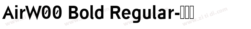 AirW00 Bold Regular字体转换